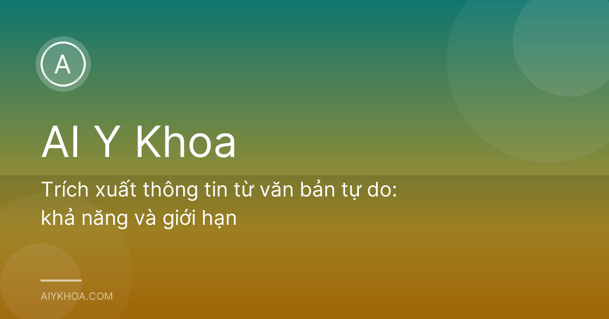 Trích xuất thông tin từ văn bản tự do: khả năng và giới hạn
